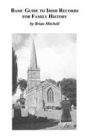 Basic Guide To Irish Records For Family History 0806353732 Book Cover