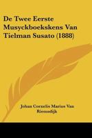 De Twee Eerste Musyckboekskens Van Tielman Susato (1888) 1160062951 Book Cover
