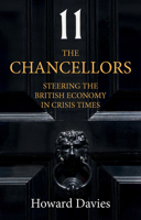 The Chancellors: Managing the British Economy in Crisis Times 1509549544 Book Cover