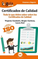 Guíaburros Certificados de Calidad: Todo lo que debes saber sobre los Certificado de Calidad 8494645773 Book Cover