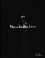 Break In Blackness 1387870130 Book Cover