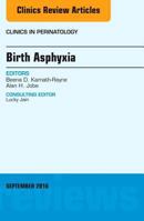 Birth Asphyxia, an Issue of Clinics in Perinatology 0323462634 Book Cover