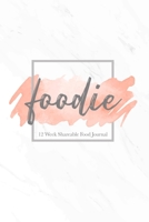 Foodie: 12 Week Shareable Food Journal (2019 Peach Splash) 1674440294 Book Cover