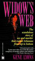 Widow's Web (The Scandalous Story of Sex and Murder That Rocked Arkansas from Top to Bottom) 0671641859 Book Cover