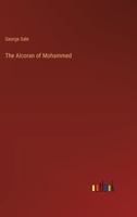 The Alcoran of Mohammed 3368826875 Book Cover