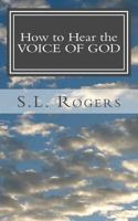 How to Hear the VOICE OF GOD 1494331209 Book Cover