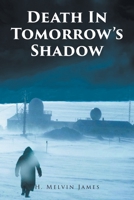 Death In Tomorrow's Shadow B0DPY4B6LQ Book Cover