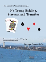 The Definitive Guide to Strong: No Trump Bidding, Stayman and Transfers 1412096650 Book Cover
