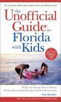 The Unofficial Guide to Florida with Kids (Unofficial Guides) 0764569546 Book Cover