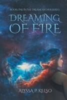 Dreaming of Fire 1982900768 Book Cover