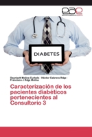 Caracterización de los pacientes diabéticos pertenecientes al Consultorio 3 6202251751 Book Cover