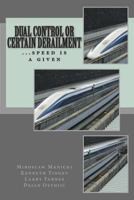 Dual Control or Certain Derailment 1494858843 Book Cover