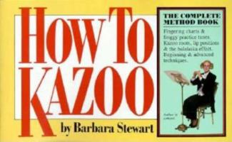 How to Kazoo (Shrink-Wrapped With Kazoo) 089480605X Book Cover