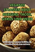 Veganes Strassen Kost: Burgers, Tacos, Gyros Und Mehr (German Edition) 1836113749 Book Cover