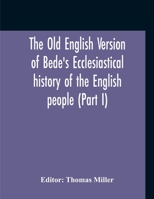 The Old English Version Of Bede'S Ecclesiastical History Of The English People (Part I) 9354211305 Book Cover