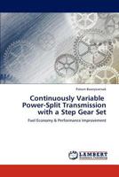 Continuously Variable Power-Split Transmission with a Step Gear Set 3847318446 Book Cover