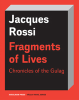 Fragments of Lives: Chronicles of the Gulag 8024637006 Book Cover
