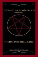The Saeclaire Chronicles: The Hand of the Master 1973324431 Book Cover