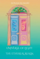 Universe of Light: The Ethereal Realm B0DVTJZZQ9 Book Cover