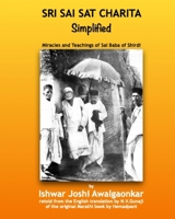 Sri Sai Sat Charitra - Simplified: Miracles and Teachings of Sai Baba (Hindu Dharma Simplified) B0GWQ4Y7FL Book Cover
