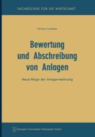 Bewertung Und Abschreibung Von Anlagen: Neue Wege Der Anlagenrechnung 366314724X Book Cover