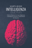 Intelligenza Emotiva: Come Conoscere Il Linguaggio Del Corpo E Riconoscere I Segnali Verbali E Non Verbali E Le Emozioni (Emotional Intelligence) (Italian Version) 1802149597 Book Cover