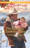 The Cowboy's Christmas Baby 0373819447 Book Cover
