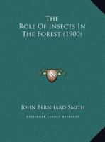 The Role Of Insects In The Forest 1167160487 Book Cover