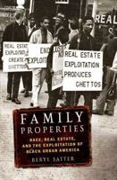 Family Properties: Race, Real Estate, and the Exploitation of Black Urban America 080507676X Book Cover