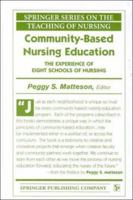 Community-Based Nursing Education: The Experience of Eight Schools of Nursing 0826113230 Book Cover