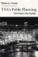 Tva's Public Planning: The Vision, The Reality 1572332549 Book Cover