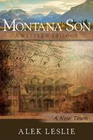 Montana Son: A New Town 0993860001 Book Cover