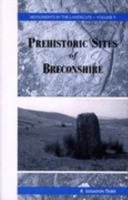 A Guide to the Prehistoric Sites of Breconshire: Monuments in the Landscape (Monuments in the Landscape) 1873827571 Book Cover