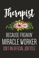 Therapist Miracle Worker Journal: Lined Notebook To Write In, Perfect For Taking Notes & Journaling, Funny Gift For Therapsits, Mental Health Gift. 171123897X Book Cover