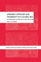 Japanese Capitalism and Modernity in a Global Era: Re-fabricating Lifetime Employment Relations 1138992801 Book Cover