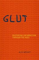 Glut: Mastering Information Through the Ages 0309102383 Book Cover