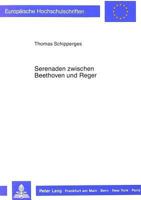 Serenaden Zwischen Beethoven Und Reger: Beitraege Zur Geschichte Der Gattung 3631417012 Book Cover