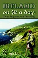 Ireland on $10 a Day: Plus Shipping and Handling 1413776604 Book Cover