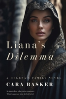Liana’s Dilemma: A Helena’s Family Novel B0F8NYJBL9 Book Cover