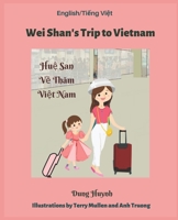 Wei Shan's Trip to Vietnam B09KNGHRJ9 Book Cover