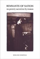 Remnants of Nation: On Poverty Narratives by Women 080208270X Book Cover