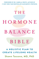 The Hormone Balance Bible: A Holistic Plan to Create Lifelong Health 0062958542 Book Cover