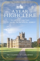 A Year at Highclere 1529963931 Book Cover