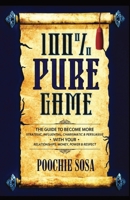 100% Pure Game: The Guide to Becoming More Strategic, Influential, Charismatic & Persuasive with Your Relationships, Money, Power and Respect 1737266407 Book Cover