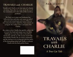 Travails with Charlie: A True Cat Tale B0GVXG5K3C Book Cover