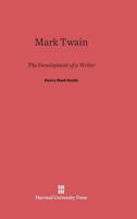 Mark Twain the Development of a Writer 0674548752 Book Cover