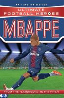 Mbappe (Ultimate Football Heroes) 1789460670 Book Cover