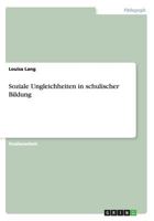 Soziale Ungleichheiten in schulischer Bildung 365660259X Book Cover