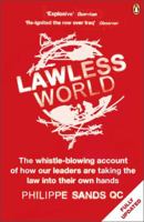 Lawless World: The Whistle-Blowing Account of How Bush and Blair Are Taking the Law into TheirOwn Hands 0670034525 Book Cover