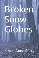 Broken Snow Globes B0CMXQ36ND Book Cover